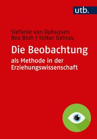 Produktbild: Die Beobachtung als Methode in der Erziehungswissenschaft