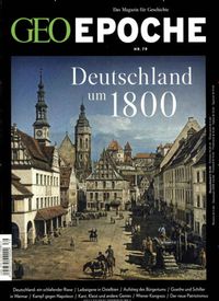 Bild vom Artikel GEO Epoche / GEO Epoche 79/2016 - Deutschland um 1800 vom Autor Michael Schaper