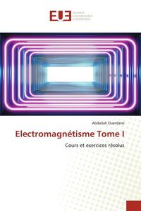 Produktbild: Electromagn&eacute;tisme Tome I