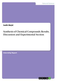 Produktbild: Synthesis of Chemical Compounds. Results, Discussion and Experimental Section