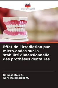 Produktbild: Effet de l'irradiation par micro-ondes sur la stabilit&eacute; dimensionnelle des proth&egrave;ses dentaires