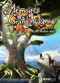 Produktbild: M&eacute;moires du Grand Automne - 1 - Le d&eacute;ni du Ma&icirc;tre-s&egrave;ve