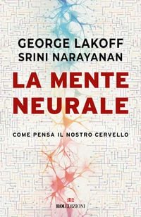 Produktbild: La mente neurale. Come pensa il nostro cervello