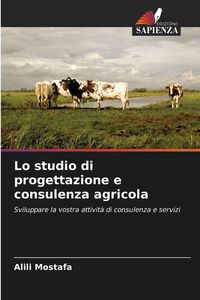 Produktbild: Lo studio di progettazione e consulenza agricola