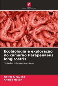 Produktbild: Ecobiologia e explora&ccedil;&atilde;o do camar&atilde;o Parapenaeus longirostris