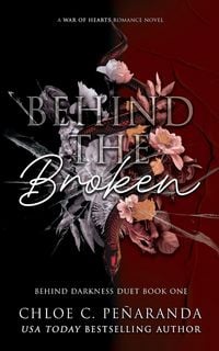 Produktbild: Behind The Broken (Behind Darkness Duet Book 1)