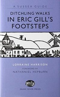 Produktbild: Harrison, L: Ditchling Walks - In Eric Gill's Footsteps
