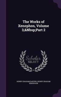 Produktbild: The Works of Xenophon, Volume 3, Part 2