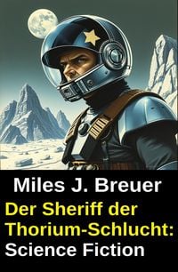 Produktbild: Der Sheriff der Thorium-Schlucht: Science Fiction