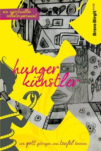 Bild vom Artikel Hungerkünstler vom Autor Birgit Bravo