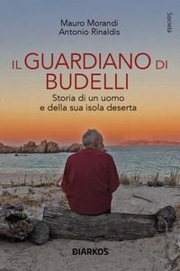 Produktbild: Il guardiano di Budelli. Storia di un uomo e della sua isola deserta