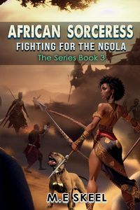 Produktbild: The AFRICAN SORCERESS Series ( Fighting for the Ngola)