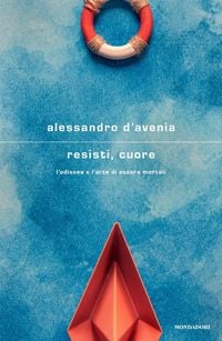 Produktbild: Resisti, cuore. L'Odissea e l'arte di essere mortali