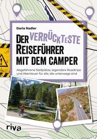 Produktbild: Der verr&uuml;ckteste Reisef&uuml;hrer mit dem Camper