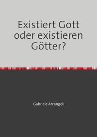 Produktbild: Existiert Gott oder existieren G&ouml;tter?