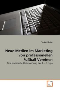 Produktbild: Keuler, T: Neue Medien im Marketing von professionellen Fu&szlig;b