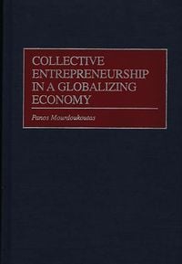 Produktbild: Collective Entrepreneurship in a Globalizing Economy