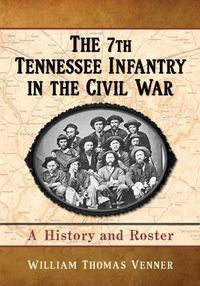 Produktbild: The 7th Tennessee Infantry in the Civil War