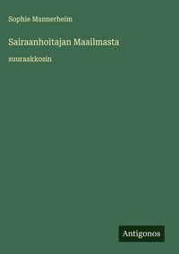 Produktbild: Sairaanhoitajan Maailmasta