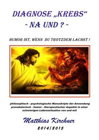 Produktbild: Diagnose "Krebs" - Na und? Humor ist, wenn Du trotzdem lachst!