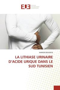 Produktbild: La Lithiase Urinaire D'acide Urique Dans Le Sud Tunisien