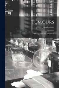 Produktbild: Tumours: Their Nature and Treatment
