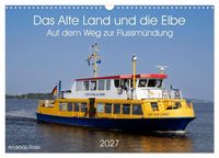 Produktbild: Das Alte Land und die Elbe. Auf dem Weg zur Flussm&uuml;ndung (Wandkalender 2027 DIN A3 quer), CALVENDO Monatskalender