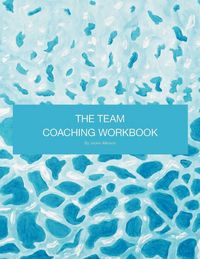 Produktbild: The Team Coaching Workbook