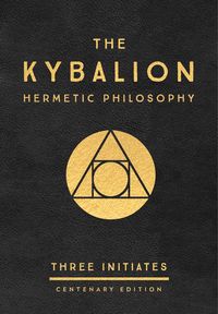 Bild vom Artikel The Kybalion: Centenary Edition vom Autor Three Initiates