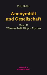Produktbild: Anonymit&auml;t und Gesellschaft Bd. II