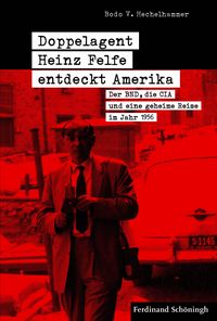 Produktbild: Doppelagent Heinz Felfe entdeckt Amerika