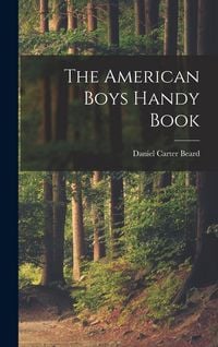 Produktbild: The American Boys Handy Book