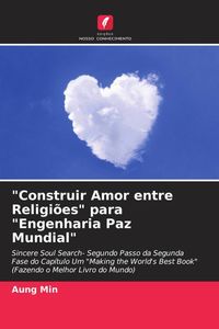Produktbild: "Construir Amor entre Religi&otilde;es" para "Engenharia Paz Mundial"