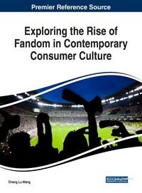 Produktbild: Exploring the Rise of Fandom in Contemporary Consumer Culture