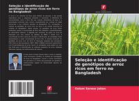Produktbild: Sele&ccedil;&atilde;o e identifica&ccedil;&atilde;o de gen&oacute;tipos de arroz ricos em ferro no Bangladesh