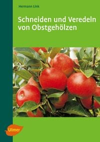 Produktbild: Schneiden und Veredeln von Obstgeh&ouml;lzen