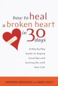 Produktbild: How to Heal a Broken Heart in 30 Days