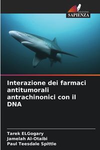 Produktbild: Interazione dei farmaci antitumorali antrachinonici con il DNA