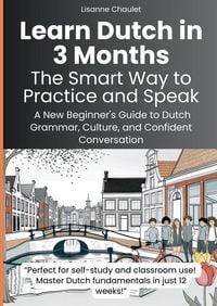 Produktbild: Learn Dutch in 3 Months: The Smart Way to Practice and Speak