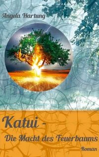 Produktbild: Katui - Die Macht des Feuerbaums