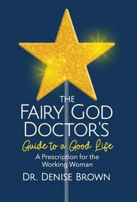 Produktbild: The Fairy God Doctor's Guide to a Good Life