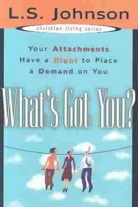 Produktbild: What's Got You?: Your Attachments Have a Right to Place a Demand on You