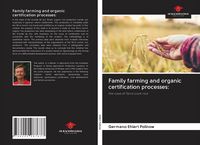 Produktbild: Family farming and organic certification processes: