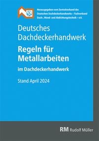Produktbild: Deutsches Dachdeckerhandwerk - Regeln für Metallarbeiten im Dachdeckerhandwerk