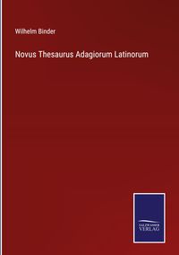 Produktbild: Novus Thesaurus Adagiorum Latinorum