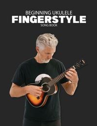 Produktbild: Beginning Ukulele Fingerstyle Songbook