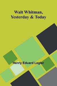 Produktbild: Walt Whitman, Yesterday & Today