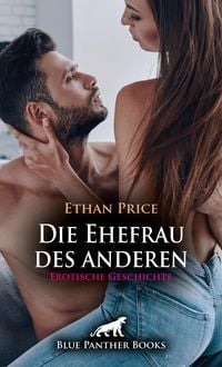 Produktbild: Die Ehefrau des anderen | Erotische Geschichte