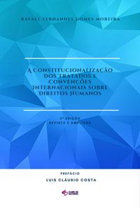 Produktbild: A Constitucionaliza&ccedil;&atilde;o Dos Tratados E Conven&ccedil;&otilde;es Internacionais Sobre Direitos Humanos