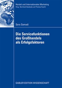Produktbild: Die Servicefunktionen des Gro&szlig;handels als Erfolgsfaktoren